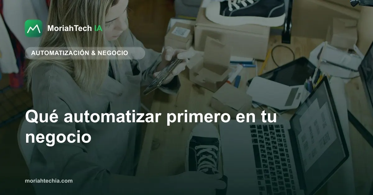 Qué automatizar primero en tu negocio
