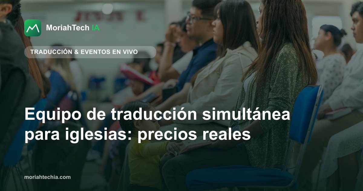 Equipo de traducción simultánea para iglesias: precios